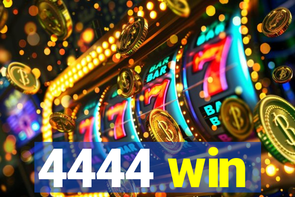 4444 win